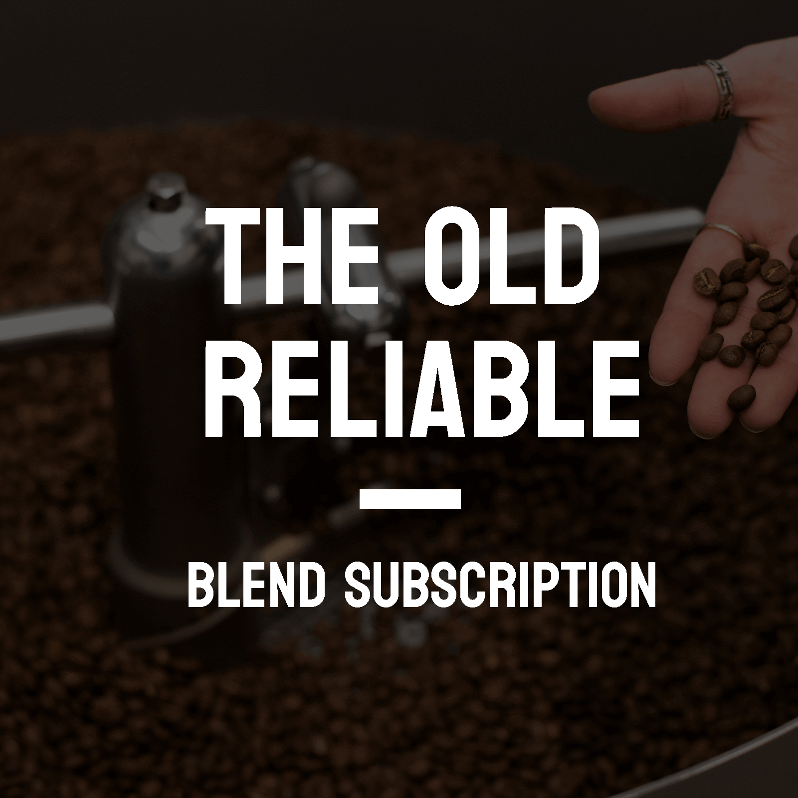 OLD RELIABLE - BLEND SUBSCRIPTION